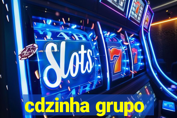 cdzinha grupo